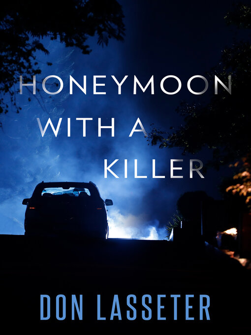 Title details for Honeymoon With a Killer by Don Lasseter - Available